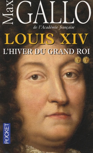 Louis XIV Tome 2 L'hiver du Grand Roi