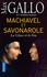 Machiavel et Savonarole. La glace et le feu