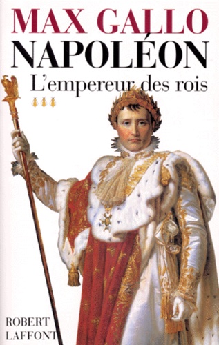Napoléon. Tome 3, L'empereur des rois 1806-1812