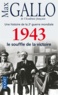 Max Gallo - Une histoire de la Deuxième Guerre mondiale - Tome 4, 1943, le souffle de la victoire.