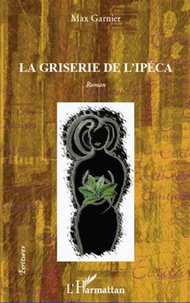 La griserie de l'ipéca