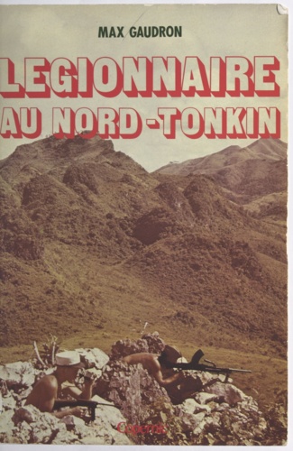 Légionnaire au Nord-Tonkin