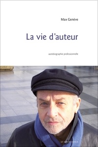 Max Genève - La vie d'auteur.