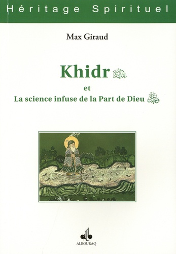 Al-Khidr et la science infuse de la part de Dieu