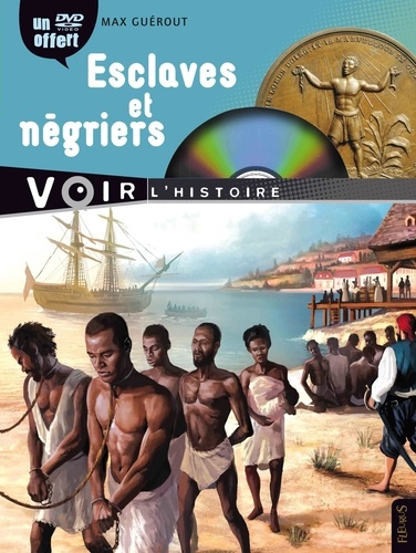 Max Guérout - Esclaves et négriers. 1 DVD