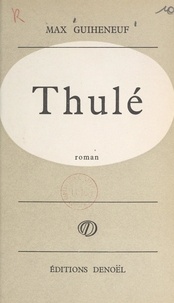 Max Guiheneuf - Thulé.