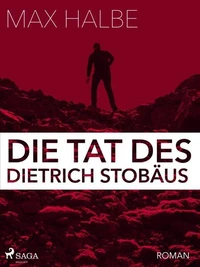 Die Tat des Dietrich Stobäus