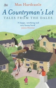 Max Hardcastle et Sean Burke - A Countryman's Lot - Tales From The Dales.