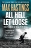 Max Hastings - All Hell Let Loose - The World at War 1939-1945.