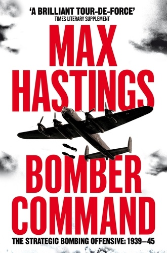 Max Hastings - Bomber Command.