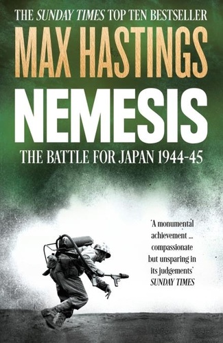 Max Hastings - Nemesis - The Battle for Japan, 1944–45.