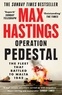 Max Hastings - Operation Pedestal - The Fleet that Battled to Malta 1942.
