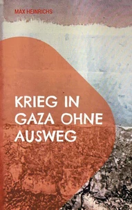 Krieg in Gaza ohne Ausweg