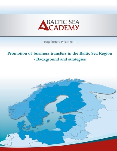 Promotion of business transfers in the Baltic Sea Region. Background and strategies