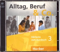 Norbert Becker - Alltag, Beruf & Co 3 - Hörtexte zum Kursbuch. 2 CD audio