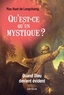 Max Huot de Longchamp - Qu'est-ce qu'un mystique ? - Quand Dieu devient évident.