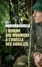 Max Hurdebourcq - L'homme qui murmure à l'oreille des gorilles.