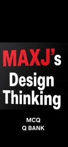 MAXJ 'S Design Thinking Q Bank