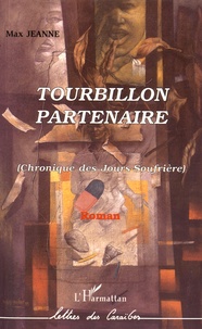 Max Jeanne - Tourbillon partenaire - (Chronique des Jours-Soufrière).