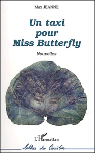 Max Jeanne - Un taxi pour Miss Butterfly.