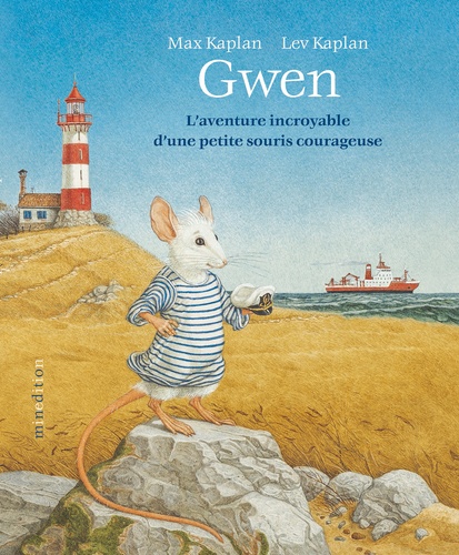 Gwen. L'aventure incroyable d'une petite souris courageuse