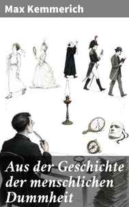 Aus der Geschichte der menschlichen Dummheit