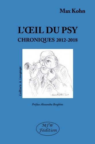 Max Kohn - L’oeil du psy - Chroniques 2012-2018.