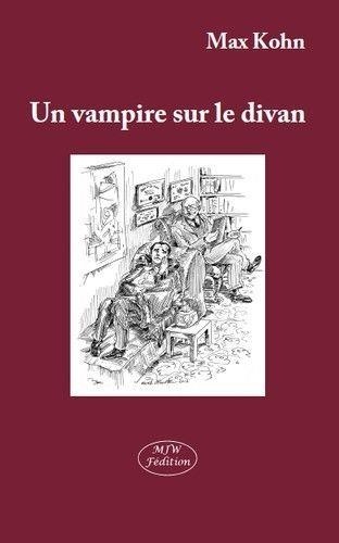 Max Kohn - Un vampire sur le divan.