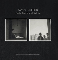 Max Kozloff - Saul Leiter, Early Black and White - Volume 1 and 2, Interior ; Exterior.