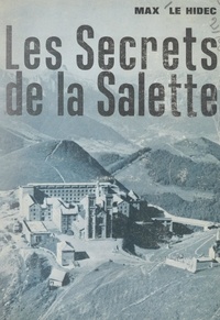 Max Le Hidec - Le secret de La Salette.