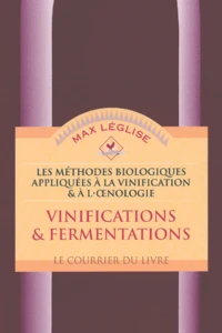 Les méthodes biologiques appliquées à la vinification et à l'oenologie