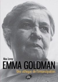 Emma Goldman, une éthique de l'émancipation