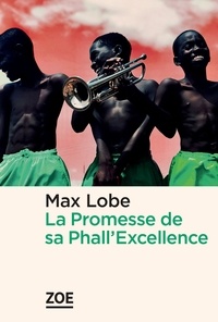 Max Lobe - La promesse de sa Phall’Excellence.