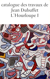 Max Loreau - Catalogue des travaux de Jean Dubuffet - Tome 20, L'Hourloupe 1 : 1962-1964.