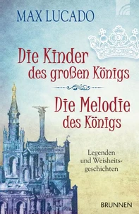 Die Kinder des großen Königs &amp; Die Melodie des Königs