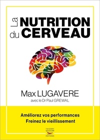 Max Lugavere - La nutrition du cerveau.