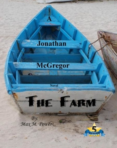  Max M Power - The Farm - Jonathan McGregor Trilogy, #2.