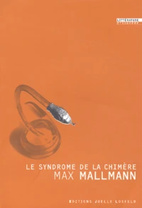 Le syndrôme de La Chimère