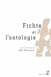 Max Marcuzzi - Fichte et l'ontologie.