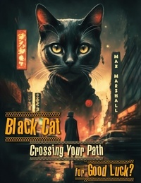  Max Marshall - Black Cat Crossing Your Path for Good Luck?.