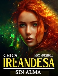 Max Marshall - Chica Irlandesa sin Alma.