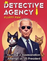 Max Marshall - Detective Agency “Fluffy Paw”: The Case of Assassination Attempt on US President - Detective Agency “Fluffy Paw”, #4.