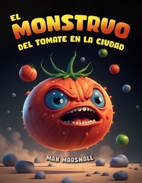  Max Marshall - El Monstruo del Tomate en la Ciudad.