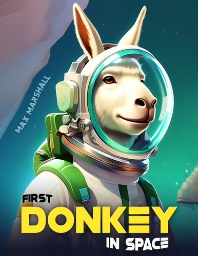  Max Marshall - First Donkey in Space.
