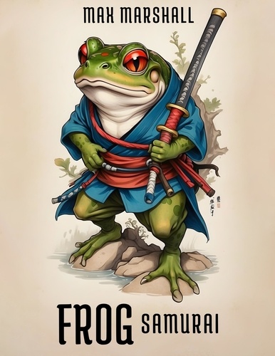  Max Marshall - Frog Samurai.