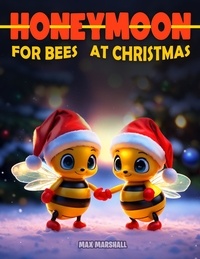  Max Marshall - Honeymoon for Bees at Christmas.