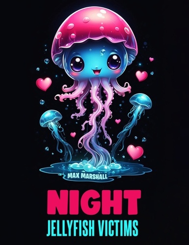  Max Marshall - Night Jellyfish Victims.
