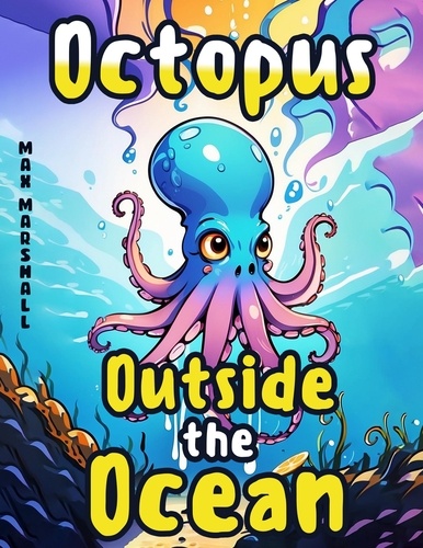  Max Marshall - Octopus Outside the Ocean.