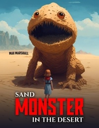  Max Marshall - Sand Monster in the Desert.
