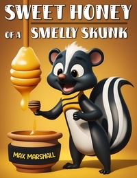  Max Marshall - Sweet Honey Of A Smelly Skunk.